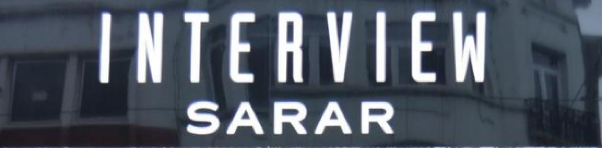 Sarar Interview Sarar Interview